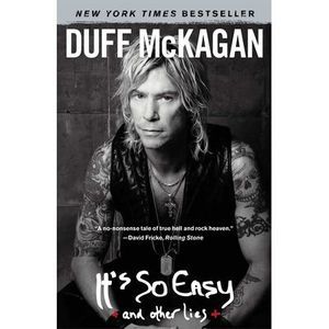 It's So Easy: And Other Lies -- Duff McKagan